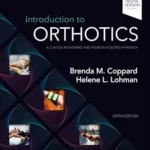 Introduction to Orthotics: A Clinical Reasoning and Problem-Solving Approach 6th Edition