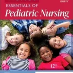 Wong's Essentials of Pediatric Nursing 12th Edition