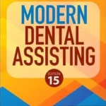 Modern Dental Assisting 15th Edition