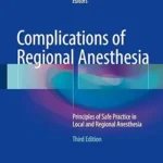 Complications of Regional Anesthesia: Principles of Safe Practice
