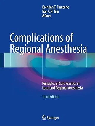 Complications of Regional Anesthesia: Principles of Safe Practice