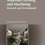 Materials Forming and Machining: Research and Development