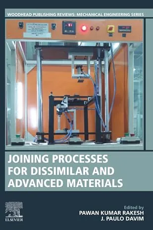 Joining Processes for Dissimilar and Advanced Materials