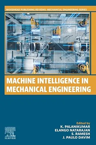 Machine Intelligence in Mechanical Engineering