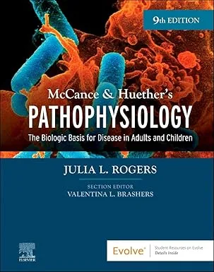 McCance & Huether’s Pathophysiology: The Biologic Basis for Disease in Adults