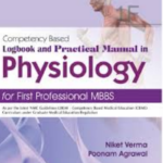 Competency Based Logbook And Practical Manual In Physiology For First Professional Mbbs